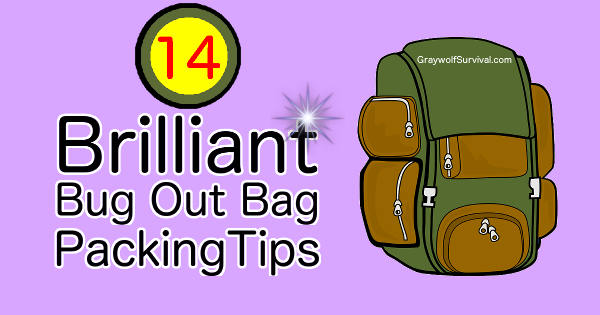 14 brilliant bug out bag packing tips - http://graywolfsurvival.com/819/10-tips-how-to-pack-bugout-bag/