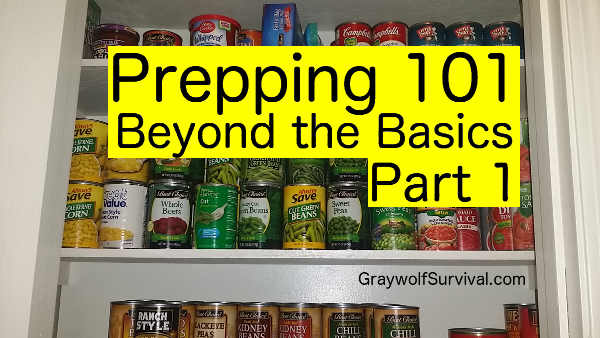 Prepping 101: Beyond the Basics - part 1 - http://graywolfsurvival.com/92617/prepping-101-beyond-basics-1/ ‎