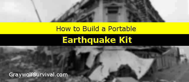 How to build a portable earthquake bug out kit