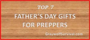 top 7 fathers day gifts for preppers