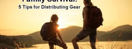 Family survival: 5 tips on distributing gear